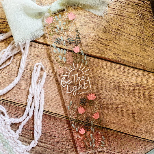 Be The Light Acrylic Bookmark