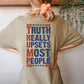 Trump Truth Really Upsets Most People Tee